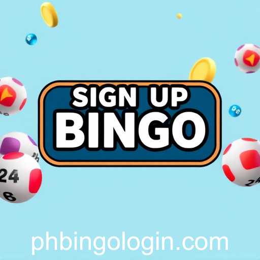 Exploring the Exciting World of 'Sign Up' Games: Unveiling the 'Ph Bingo Casino Login' Experience